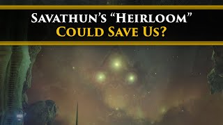 Destiny 2 Lore  A new mystery What is Savathuns Heirloom and how might it save us or doom us [upl. by Zetnom]