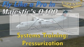 Majestic Q400 Systems Training Pressurization Fly Like A Pro [upl. by Nuyh]