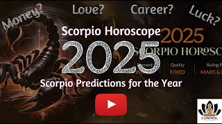 Scorpio 2025 Horoscope Yearly Fate Predictions for Scorpio in 2025 [upl. by Arman122]