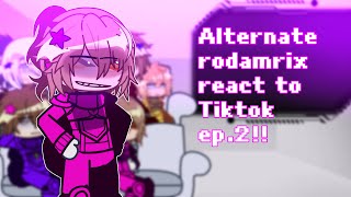 Alternate rodamrix react to tiktok ep2 [upl. by Berglund958]