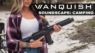 Vanquish SBR Soundscape Camping Edition Full Version [upl. by Teik]