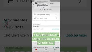 HSBC me REGALÓ 1000 Pesos por cambiar mi nómina a su banco El mejor banco para hacer portabilidad [upl. by Idou]