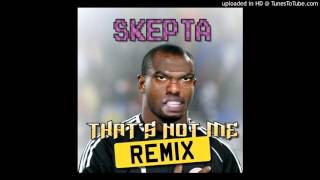 Skepta  Thats Not Me Remix [upl. by Adne]