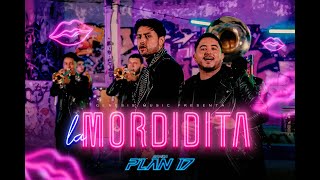 Plan 17  La Mordidita Video Oficial [upl. by Konikow]