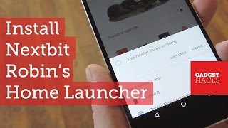 Get the Nextbit Robins Launcher on Other Android Devices HowTo [upl. by Yrome613]