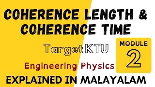 Coherence Length and Time  Interference and Diffraction  Engineering Physics Module 2Target KTU [upl. by Enihpad575]