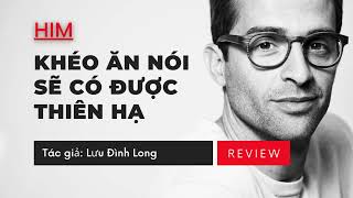 Review quyển sách quotKhéo ăn nói sẽ có được thiên hạquot  Digital Marketing via HIM [upl. by Eelyahs]