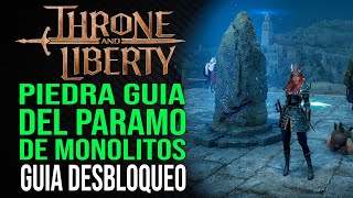 Cómo desbloquear la Piedra Guía del Páramo de Monolitos en Throne and Liberty [upl. by Dranyar]