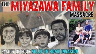 The Miyazawa Family Massacre  UNSOLVED [upl. by Mayrim]