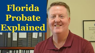 Florida Probate Process Explained  Weekly Video HG [upl. by Meagan]