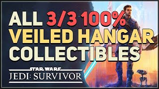 Veiled Hangar 100 All Collectibles Star Wars Jedi Survivor [upl. by Adnala]