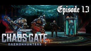 Nurgle Cant Handle This Squad  Warhammer 40k Chaos Gate Daemonhunters Ep13 [upl. by Eissat]