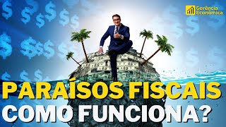 O que seria um PARAÍSO FISCAL Como funciona um Paraíso Fiscal [upl. by Lexa]