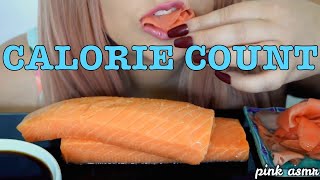 CALORIE COUNT  PinkASMRs raw salmon [upl. by Enoid]