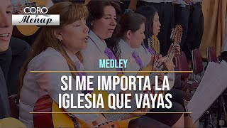 Medley de coros quotSi me importa la iglesia que vayasquot  Coro Menap HD [upl. by Alurta]