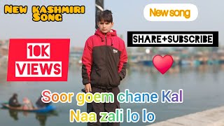 soor goem chane Kal Naa zali lo lo  kashmiri song  sharesubscribe  Wagaykaiser [upl. by Natsirc967]