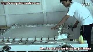 How to Use Screen Stretching Machine [upl. by Tace]