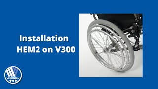 How to install HEM2 wheels on V300 wheelchair  VERMEIREN [upl. by Nuahsad]