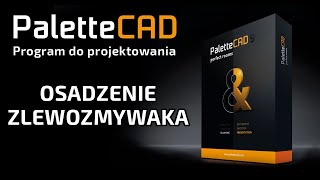 Osadzanie zlewozmywaka  Program do projektowania mebli PaletteCAD [upl. by Ahsirtal]