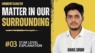 Matter in our surroundings  Class 9th  Chemistry  Part 3  by Rahul Sir [upl. by Dickie]