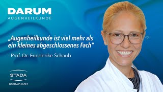 UnivProf Friederike Schaub – Darum Augenheilkunde [upl. by Atiner]