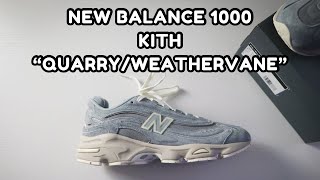 New Balance 1000 x Kith quotQuarryWeathervanequot  Review [upl. by Ailahs]