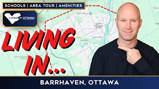 Living in Barrhaven Schools Parks and Amenities [upl. by Haridan]