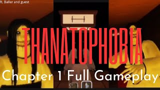 THANATOPHOBIA CHAPTER 1 FULL GAMEPLAY WITH Ballerboi69 AND hii32425 [upl. by Nesral]