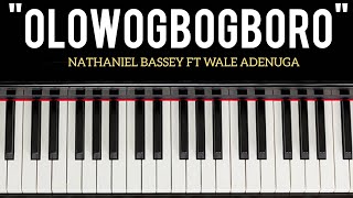 HOW TO PLAY OLOWOGBOGBORO  NATHANIEL BASSEY FT WALE ADENUGA  CHORD PROGRESSION [upl. by Acinej56]