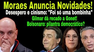 PÓSB0MBA MORAES PARTE PARA CIMA GONET PRESSIONADO BOLSONARO E CANINOS TENTAM SALVAR SUAS PELES [upl. by Theona]