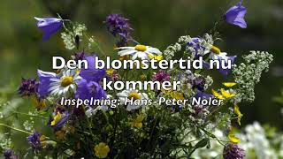 Den blomstertid nu kommer [upl. by Lait900]