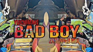 Yuichimako  Bad Boy Extended Mix [upl. by Bollinger]