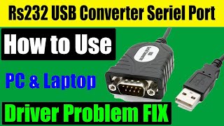 How to install USB to Serial RS 232 D9 Driver for Windows 11 10 7 8 8 1 Vista XP 64 32 Bit [upl. by Lyrpa]