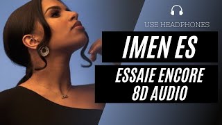 Imen Es  Essaie Encore 8D AUDIO 🎧 BEST VERSION [upl. by Enninaej]