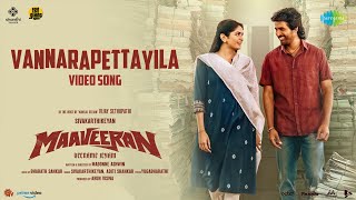 Vannarapettayila  Video Song  Maaveeran  Sivakarthikeyan Aditi Shankar  Bharath Sankar [upl. by Cornelia]