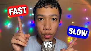 FAST VS SLOW ASMR [upl. by Eleahcim632]