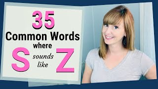 S and Z 35 Common Words Where S Needs to Sound Like Z [upl. by Ymij362]