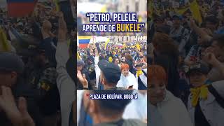 “Petro pelele aprende de Bukele” el cántico en la Plaza de Bolívar Marcha23N FueraPetro [upl. by Anselmi]