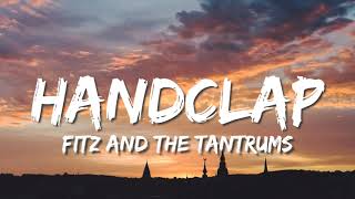 Fitz and the Tantrums  HandClap Lyrics [upl. by Carew]