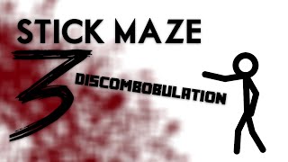 Stick Maze 3 Discombobulation [upl. by Ellord]