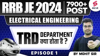 RRB JE 2024 TRD Department  7900 Posts  RRB JE 2024 Electrical Engineering By Mohit Sir [upl. by Ceil943]