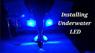 Installing new Underwater lights in the Crooked Pilothouse boat [upl. by Ermina]