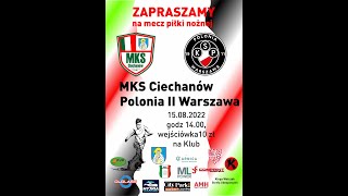 LIVE MKS CIECHANÓW vs POLONIA II WARSZAWA 15082022 [upl. by Frisse]