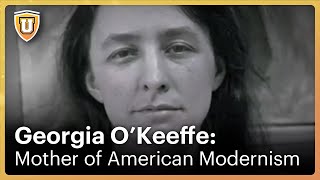 Georgia OKeeffe Mother of American Modernism  CuriosityU [upl. by Nyvar]