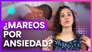 El mareo y su relación con la ansiedad 😵‍💫 Guía de recomendaciones y ejercicios [upl. by Inalaehon]