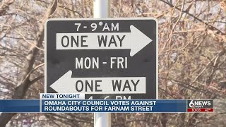 Omaha City Council votes down roundabouts on Farnam [upl. by Carrel]