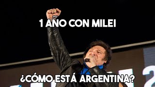 1 AÑO CON MILEI  ¿CÓMO ESTÁ ARGENTINA [upl. by Eddi]