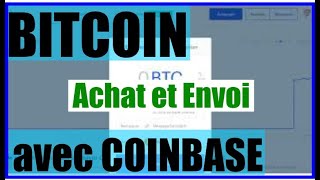 BITCOIN  Achat et Envoi via COINBASE [upl. by Lefton]