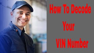 How To Decode Your VIN Number VIN Number Decoder amp Decoding [upl. by Nagram267]