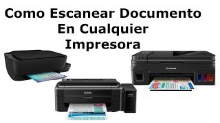 Como Escanear Documento En Cualquier Impresora [upl. by Nnyleuqaj969]